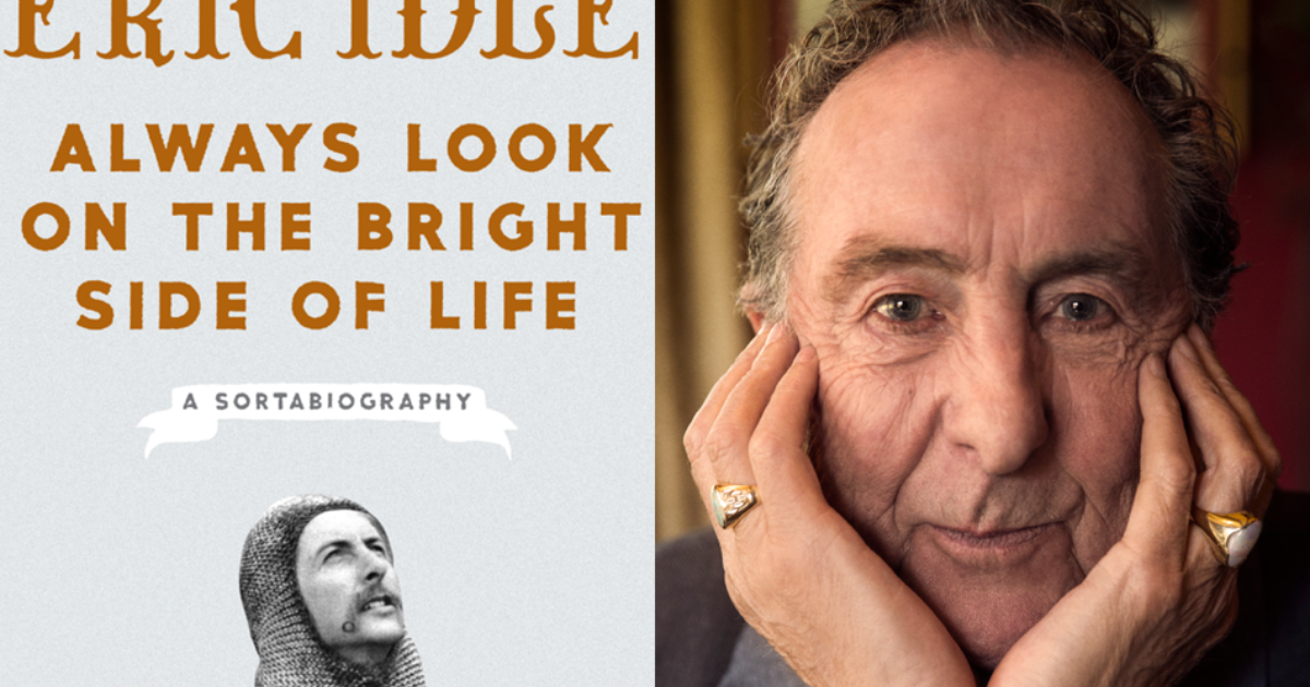 Thalia Book Club: Eric Idle, Always Look On The Bright Side Of Life ...