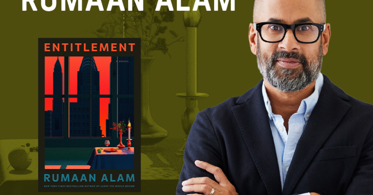 Thalia Book Club: Rumaan Alam: Entitlement | Symphony Space