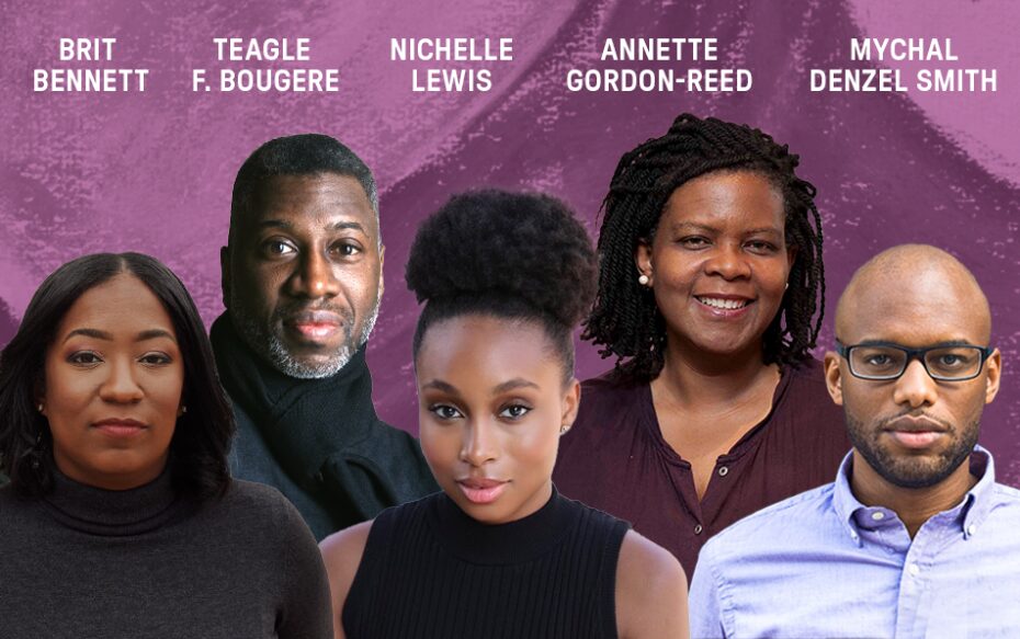 Headshots of Brit Bennett, Teagle F. Bougere, Nichelle Lewis, Annette Gordon-Reed, and Mychel Denzel Smith against a purple background. White text above the images lists the artists' names.