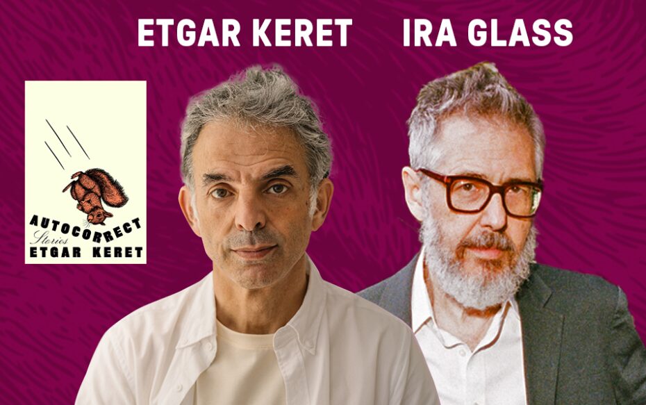 Against a purple background: headshots of Etgar Keret and Ira Glass beside the cover of Keret's book Autocorrect. The artists' names are above their headshots in white text.