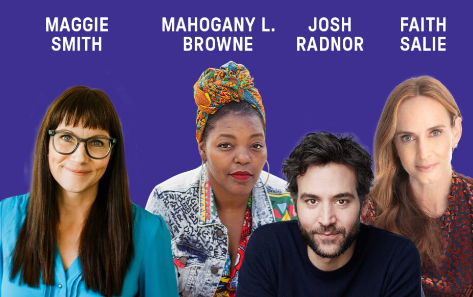 Against a blue background, headshots of the poet Maggie Smith, Mahogany L. Browne, Josh Radnor, and Faith Salie. The artists' names are shown in white text above their headshots.