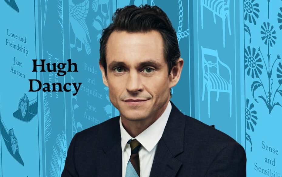 Against a blue background of Jane Austen books: a headshot of actor Hugh Dancy. His name appears in black text on the left side of the image.