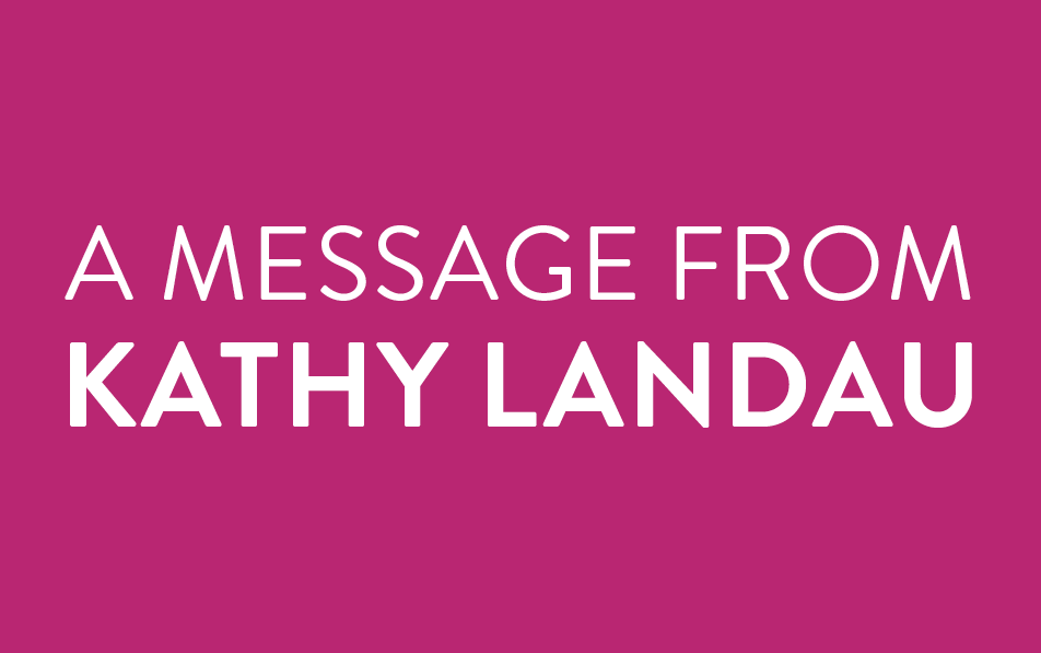 White text on a pink background A Message form Kathy Landau