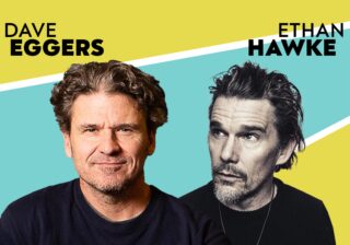 Image for An Evening with Dave Eggers in Conversation with Ethan Hawke