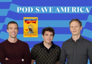 Image for Democracy or Else with Pod Save America