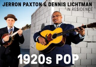 Image for Jerron Paxton and Dennis Lichtman in Residence: 1920's Pop