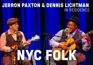 Image for Jerron Paxton and Dennis Lichtman in Residence: NYC Folk