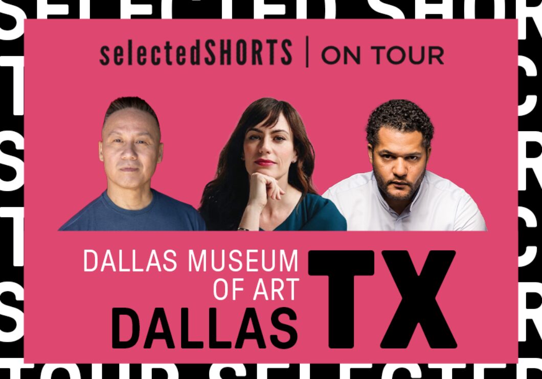 Top text: Selected Shorts on Tour. Bottom text: Dallas Museum of Art, Dallas, TX. Against a solid pink background and between the top and bottom text, headshots of actors BD Wong, Maggie Siff, and Brandon J. Dirden.