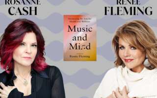 Image for Renée Fleming and Rosanne Cash: Music and Mind