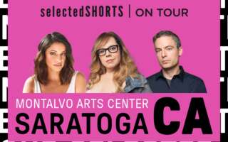 Top text: Selected Shorts on Tour. Bottom text: Montalvo Arts Center, Saratoga, CA. In the center, against a magenta background: headshots of actors Richa Moorjani, Kirsten Vangsness, and Justin Kirk.