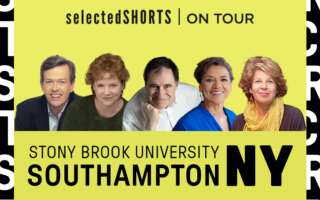 Top text: Selected Shorts on Tour. Bottom text: Stony Brook University, Southampton, NY. In the center, against a yellow background: headshots of Dylan Baker, Becky Ann Baker, Richard Kind, Sonia Manzano, and Meg Wolitzer.